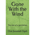 Gone With the Wind: The tale of a gentleman
