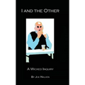 I And The Other: A Wicked Inquiry