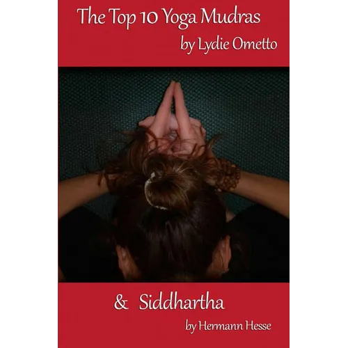 The Top 10 Yoga Mudras & Siddhartha