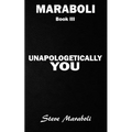 Unapologetically You: Reflections on Life and the Human Experience