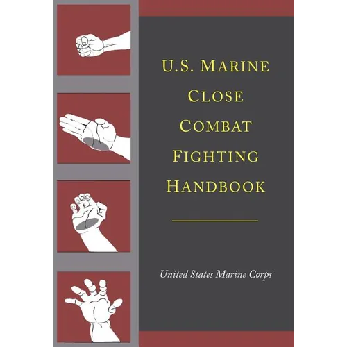 U.S. Marine Close Combat Fighting Handbook