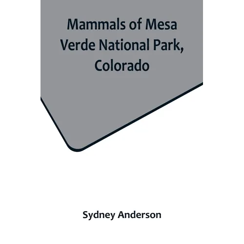 Mammals of Mesa Verde National Park, Colorado