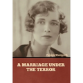 A Marriage under the Terror
