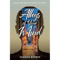 Alleys of Your Mind: Release Your Mind and the Rest Will Follow