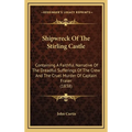 Shipwreck Of The Stirling Castle: Containing A Faithful Narrative Of The Dreadful Sufferings Of The Crew And The Cruel Murder Of Captain Fraser (1838)