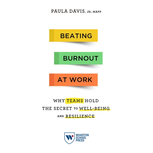 Beating Burnout at Work: Why Teams Hold the Secret to Well-Being and Resilience