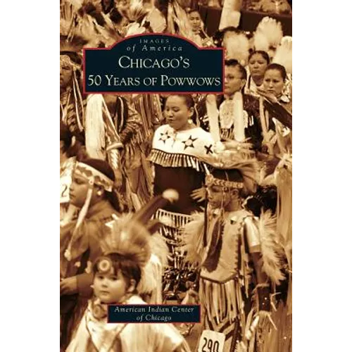 Chicago's 50 Years of Powwows