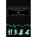 From Soap Opera to Symphony