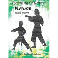 Teaching Children: Karate and More