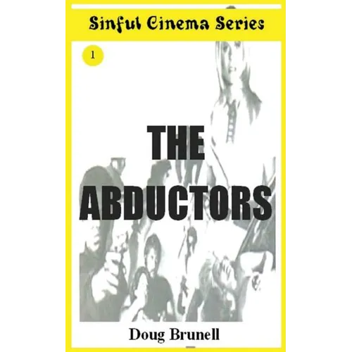 Sinful Cinema Series: The Abductors
