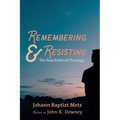 Remembering and Resisting