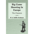 Big Game Shooting In Europe - The Chamois