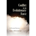 Conflict as an Evolutionary Force: A Personal Journey