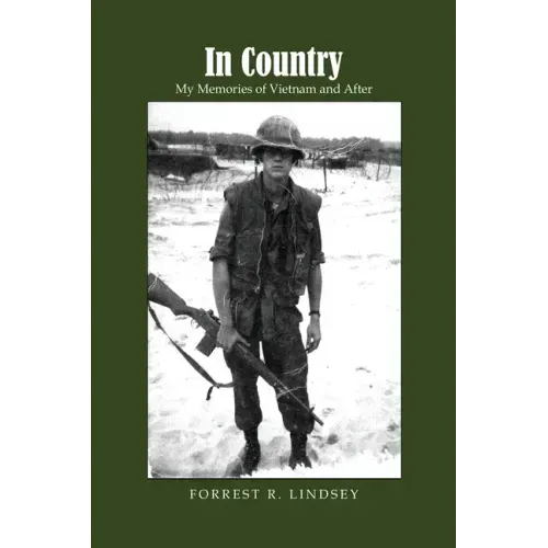 In Country: My Memories of Vietnam and After