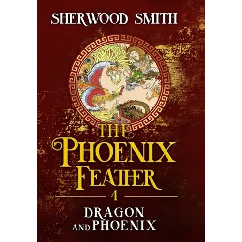 The Phoenix Feather IV: Dragon and Phoenix