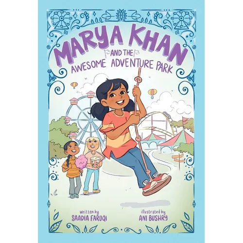 Marya Khan and the Awesome Adventure Park (Marya Khan #4)