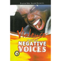 Violence Against Negative Voices