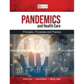 Pandemics and healthcare: Principles, Processes and Practice