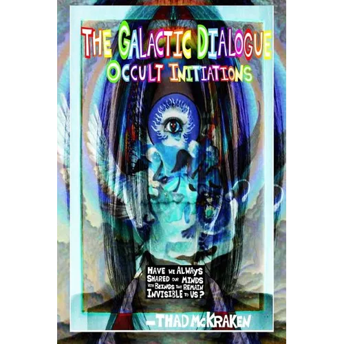 The Galactic Dialogue: Occult Initiations