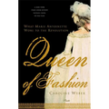 Queen of Fashion: What Marie Antoinette Wore to the Revolution