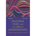 Education, Music, and the Lives of Undergraduates: Collegiate A Cappella and the Pursuit of Happiness