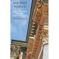 Ancient Naples: A Documentary History Origins to c. 350 CE