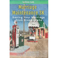 Marriage Maintenance 3K - Facilitator Guide: Saving Your Marriage from Breakdowns
