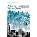 A Tale of Three Cities