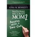 America Needs A Time-Out: National Security Mom 2