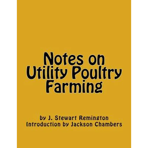 Notes on Utility Poultry Farming