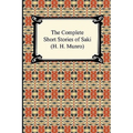 The Complete Short Stories of Saki (H. H. Munro)
