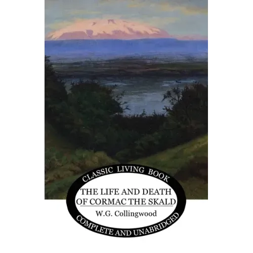 The Life and Death of Cormac the Skald