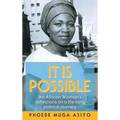 It Is Possible: An African Woman's Reflections on a Life-Long Political Journey