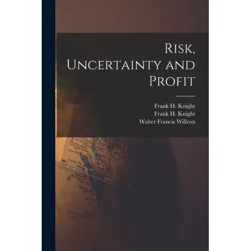 Risk, Uncertainty and Profit