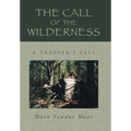The Call of the Wilderness: A Trapper's Tale