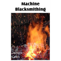 Machine Blacksmithing