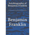 Autobiography of Benjamin Franklin