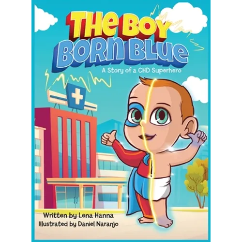 The Boy Born Blue: A Story of a CHD Superhero