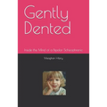 Gently Dented: Inside the Mind of a Bipolar Schizophrenic
