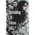 The Breaking of Mona Hill