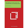 The Brahma Sutras with the Commentary of Sankaracharya: Bibliotheca Indica