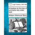 A treatise on the law of contracts not under seal.