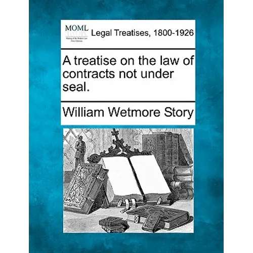 A treatise on the law of contracts not under seal.