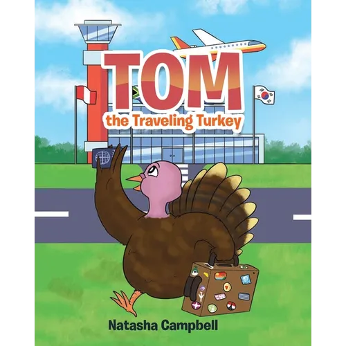 Tom the Traveling Turkey