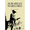 Agrarian Warlord: Saturnino Cedillo and the Mexican Revolution in San Luis Potosí