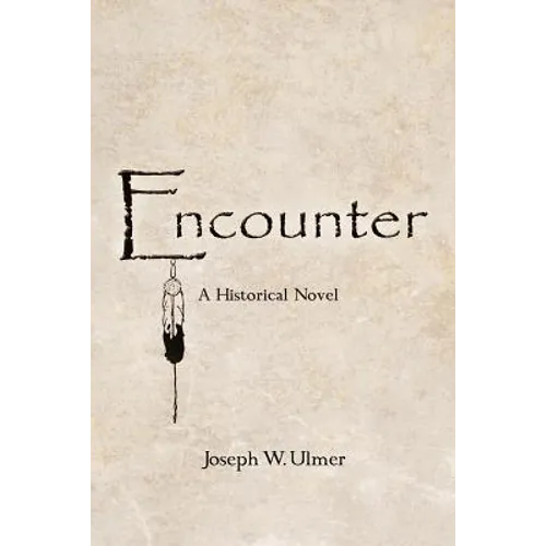 Encounter: A Historical Novel