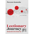 Lectionary Journey: Worship AIDS for the Christian Year