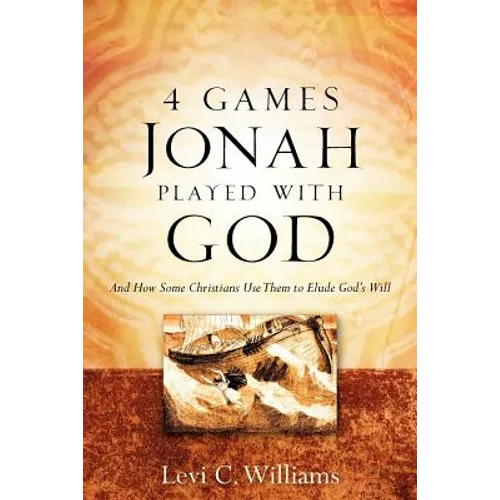 4 Games Jonah Played with God