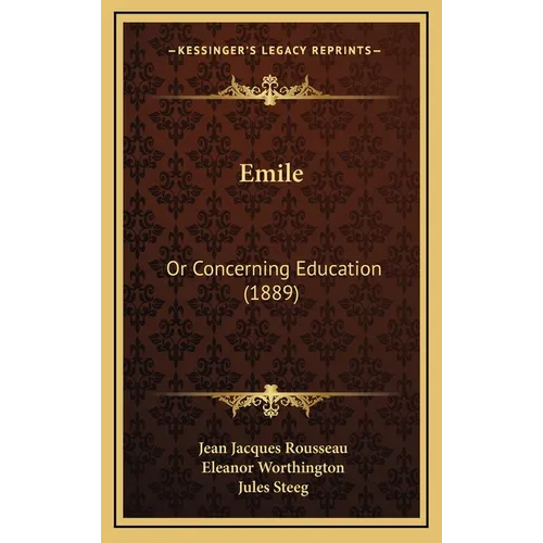 Emile: Or Concerning Education (1889)