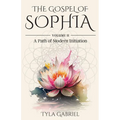 The Gospel of Sophia: A Modern Path of Initiation